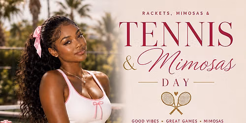 TENNIS & MIMOSAS DAY