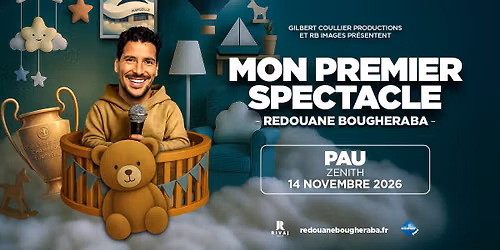 Redouane Bougheraba \u2022 14 Novembre 2026 \u2022 Z\u00e9nith de Pau 