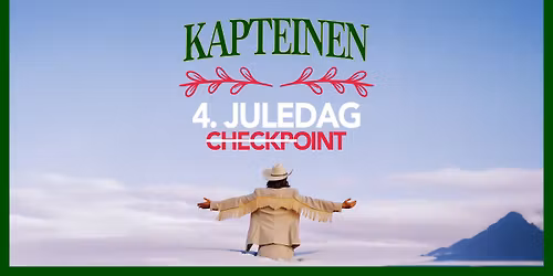 KAPTEINEN: 4. juledag p\u00e5 Checkpoint