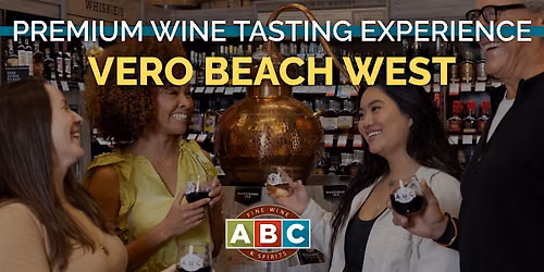ABC Vero Beach West Premium Wine Tasting Experience