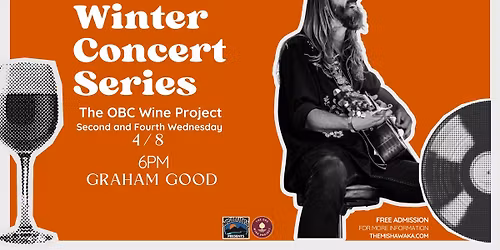 FREE: OBC Winery Series ft. Graham Good: Presented by Mishawaka ***AT THE OBC WINE PROJECT***