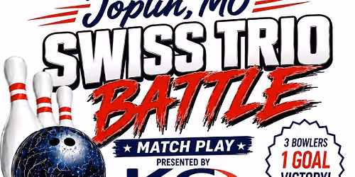 Joplin Swiss Match Play Trios Battle