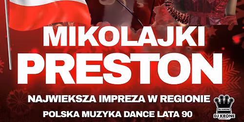 \u2744\ufe0f\ud83c\udf85PRESTON Mikolajki\u2744\ufe0f  6\ufe0f\u20e3 Grudnia Sobota!\ufe0f\ud83e\uddd1\u200d\ud83c\udf84HO HO HOO 