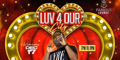 Luv For Our City - DCVYBE at Famous lounge