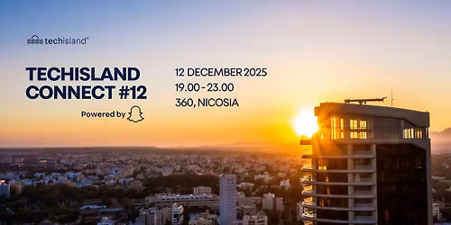 TechIsland Connect #12 - powered by Snapchat