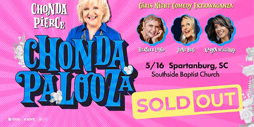 ChondaPalooza - Spartanburg, SC - SOLD OUT