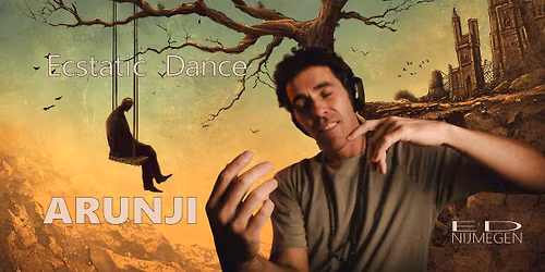 Ecstatic Dance Nijmegen \u2502 DJ ARUNJI (Barcelona-Spain) \u2502 28\/11