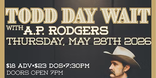TODD DAY WAIT with A.P. RODGERS | May 28, 2026