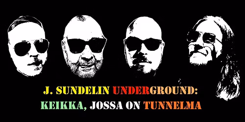 J. Sundelin Underground: Keikka, jossa on tunnelma