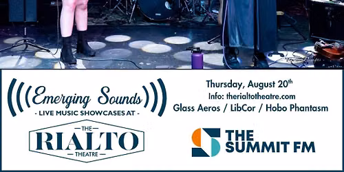 Emerging Sounds Ft. Glass Aeros \/ LibCor \/ Hobo Phantasm