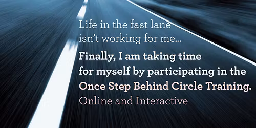 One Step Behind Circle Training (In-Person)