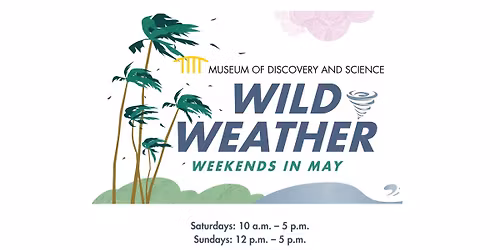 Wild Weather Weekends in May