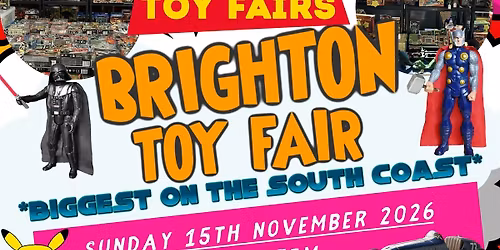 Brighton Toy Fair - The Biggest on the South Coast - over 150 stalls