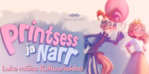Printsess ja Narr Luke m\u00f5isa Kultuuriaidas