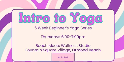 Beginner's Yoga - 6 Week Series (Thurs. 6pm)