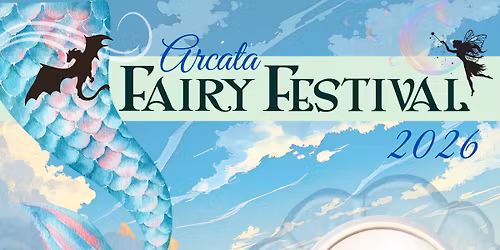 Arcata Fairy Festival 2026 - Tidal Dreams