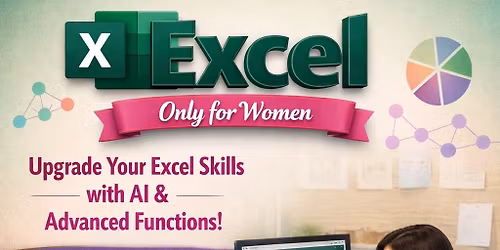\ud83d\udcca Excel using AI \u2013 One Day Mastery Course Upgrade Your Excel Skills with AI & Advanced Functions!