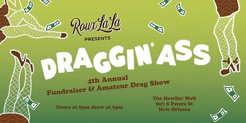Roux La La presents: Draggin A$$ - 4th annual fundraiser