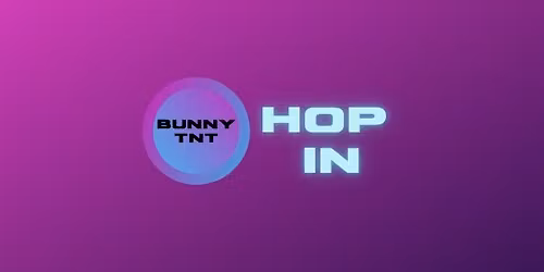 Bunny TNT May Hop In