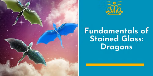 Fundamentals of Stained Glass Class: Dragons