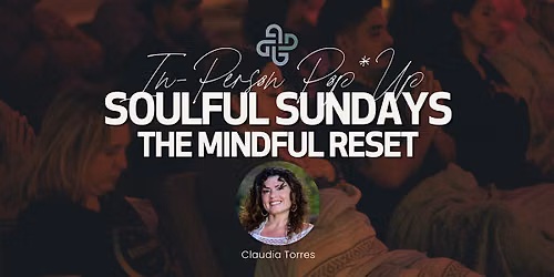 Soulful Sundays @ The London WEHO Los Angeles: The Mindful Reset