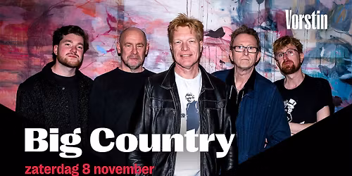 Big Country (uitverkocht) | De Vorstin