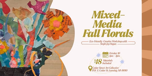 Fall Floral Mixed-Media Art - Eco-friendly creative workshop with Steph Joy Hogan