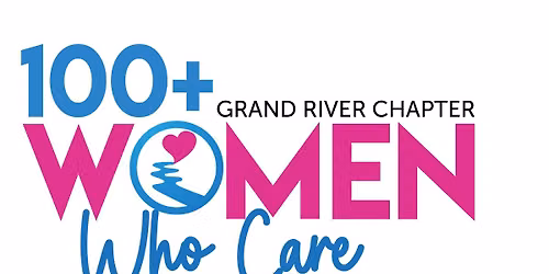 100+ Women Who Care- Grand River chapter