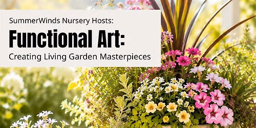 Functional Art: Creating Living Garden Masterpieces - Campbell