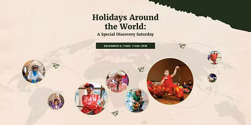 Holidays Around the World: A Special Discovery Saturday