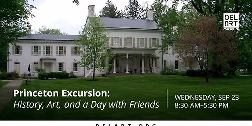 Princeton Excursion: History, Art, and a Day with Friends (Bus Trip)