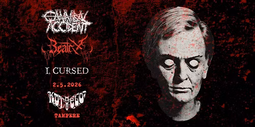 Cannibal Accident w\/ I, Cursed & Beatrix @ Bar Kotelo, Tampere