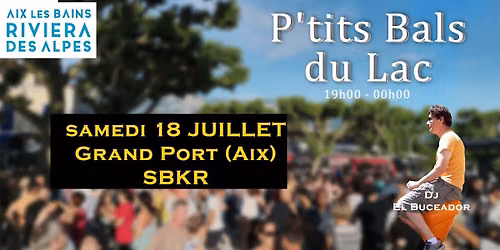 P'tit Bal du Lac SBKR au Grand Port - Aix Riviera Des Alpes