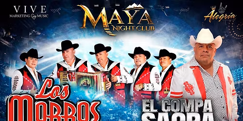 Este S\u00e1bado \u2022 Los Morros del Norte y El Compa Sacra @ Maya Nightclub