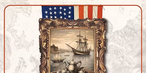 High Tea & History: The Boston Tea Party