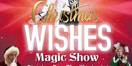 Christmas Wishes Magic Show 2025