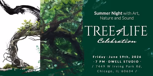 TREE of LIFE Celebration - Summer Night with Art, Nature & Sound