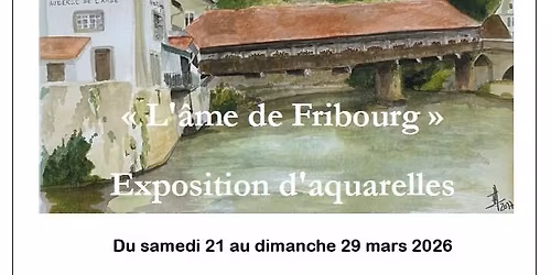 « L’âme de Fribourg », Exposition de peinture 