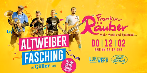 Altweiber Fasching \ud83c\udf8a mit den FRANKENR\u00c4UBERN \ud83c\udf8a