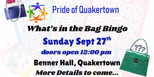 What's in the Bag?  Bingo benefitting Pride of Quakertown & Quakertown Kids