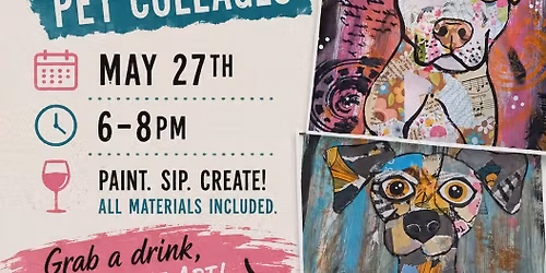 Paint & Sip @ Lazy River Tap House! Scrappy, Textured Pet Collage