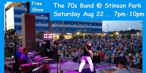 The 70s Band @ Stinson Park Sat Aug 22nd 7pm