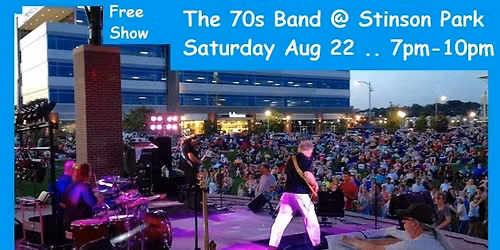 The 70s Band @ Stinson Park Sat Aug 22nd 7pm