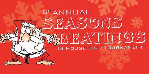 5th Annual Seasons Beatings