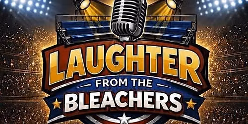 Laughter From the Bleachers Comedy Night | September 8th | Franklinton, NC