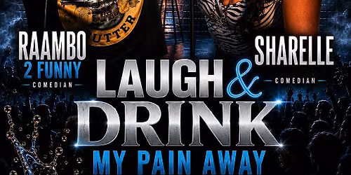 Laugh & Drink My Pain Away \u2014 VYBXX PRESENTS a Live Comedy Experience