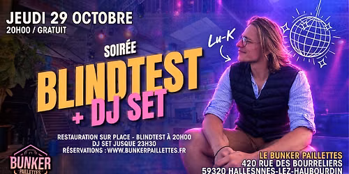 \u2728 SOIR\u00c9E BLIND TEST + DJ SET AVEC LU-K \u2728