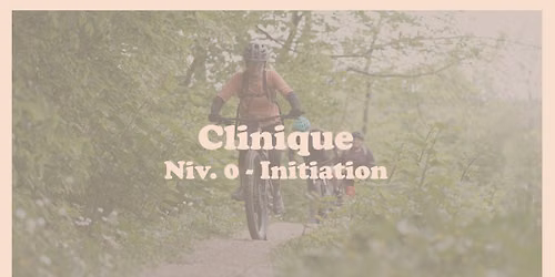 Clinique: Trouver ses rep\u00e8res | Initiation | Laurentides 