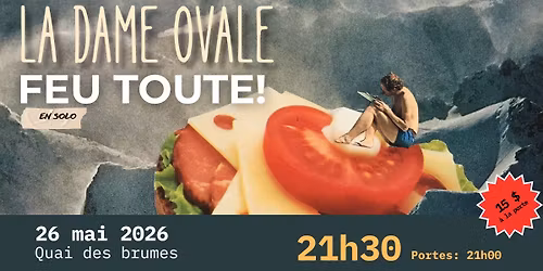La dame Ovale + Feu toute! au Quai des Brumes
