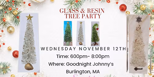 Glass and Resin Tree Party 